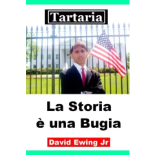 Publishdrive Tartaria - La Storia è una Bugia egyéb e-könyv