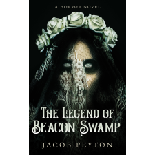 Publishdrive The Legend of Beacon Swamp egyéb e-könyv