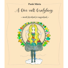  Punk Mária - A Kővé Vált Királylány gyermek- és ifjúsági könyv