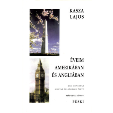 Püski Kiadó Éveim Amerikában és Angliában - Egy menekült magyar állatorvos élete II. - Kasza Lajos antikvárium - használt könyv