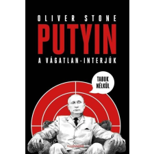  Putyin tabuk nélkül - A vágatlan - interjúk irodalom