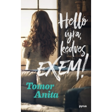 Pyrus Kiadó Tomor Anita: Helló újra, kedves exem! regény