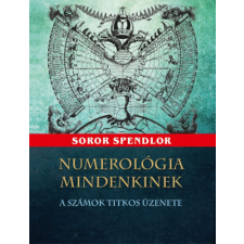 Pythia Kiadó Numerológia mindenkinek - A számok titikos üzenete ezoterika
