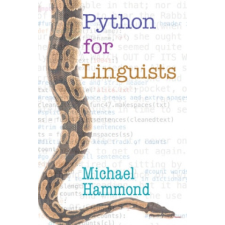  Python for Linguists – Michael (University of Arizona) Hammond idegen nyelvű könyv