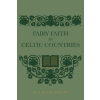 Q MOJO Fairy Faith In Celtic Countries | W. Y. Evans Wentz