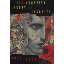 Quantity Theory of Insanity – Will Self idegen nyelvű könyv