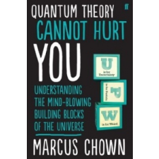 Quantum Theory Cannot Hurt You – Marcus Chown idegen nyelvű könyv