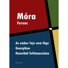 Quattrocento Az ember feje nem füge, Georgikon, Hannibál feltámasztása szépirodalom