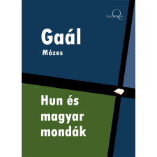 Quattrocento Hun és magyar mondák egyéb e-könyv