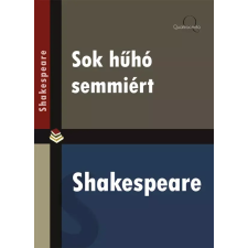 Quattrocento Sok hűhó semmiért egyéb e-könyv