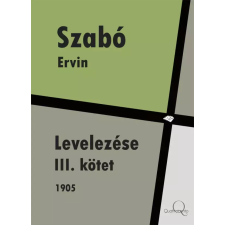 Quattrocento Szabó Ervin levelezése III. kötet egyéb e-könyv
