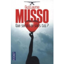 Que serais-je sans toi? – Guillaume Musso idegen nyelvű könyv