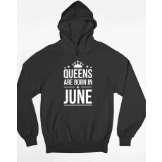  Queens are born in june kapucnis pulóver - egyedi mintás, 4 színben, 5 méretben