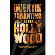 Quentin Tarantino Volt egyszer egy Hollywood irodalom