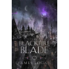 Quercus Publishing The Blackfire Blade | James Logan