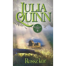 Quinn, Julia ;Bozai Ágota ROSSZ KOR - A BRIDGERTON CSALÁD 6. regény