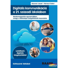 RAABE Digitális kommunikáció a 21. századi iskolában tankönyv