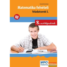 Raabe Klett Kft Matematika felvételi feladatsorok 5. - 8. osztályosoknak tankönyv