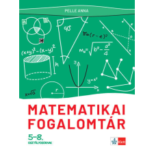 Raabe Klett Oktatási Tanácsadó és Kiadó Matematikai fogalomtár 5-8. osztályosoknak tankönyv