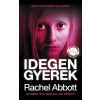 Rachel Abbott ABBOTT, RACHEL - IDEGEN GYEREK