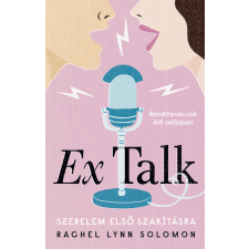 Rachel Lynn Solomon - Ex Talk - Szerelem első szakításra regény