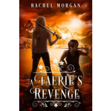Rachel Morgan (magánkiadás) A Faerie's Revenge gyermekkönyvek