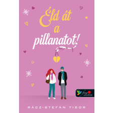 Rácz-Stefán Tibor - Éld át a pillanatot egyéb könyv