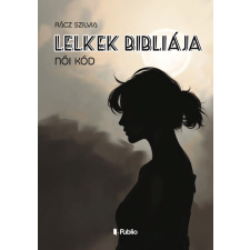 Rácz Szilvia - Lelkek Bibliája egyéb könyv