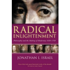  Radical Enlightenment – Jonathan I. Israel idegen nyelvű könyv