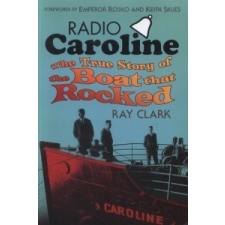 Radio Caroline – Ray Clark idegen nyelvű könyv