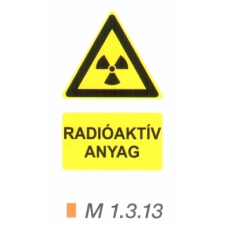 Radioaktív anyag m 1.3.13 információs tábla, állvány