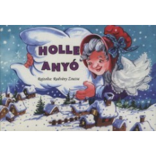 Radvány Zsuzsa Holle anyó gyermek- és ifjúsági könyv