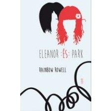 Rainbow Rowell ELEANOR ÉS PARK gyermek- és ifjúsági könyv