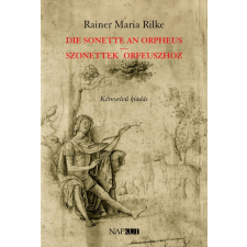 Rainer Maria Rilke - Die Sonette an Orpheus | Szonettek Orfeuszhoz egyéb könyv
