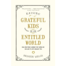  Raising Grateful Kids in an Entitled World – Kristen Welch idegen nyelvű könyv