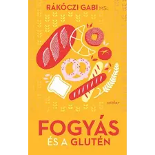 Rákóczi Gabi MSc - Fogyás és glutén egyéb könyv