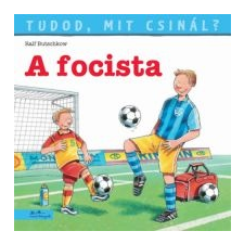 Ralf Butschkow Tudod, mit csinál? 4. - A focista gyermek- és ifjúsági könyv