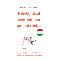 Rana Books Kérdőjelezd meg minden gondolatodat egyéb e-könyv