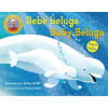 Random House Children's Books Baby Beluga/Bebé Beluga (English-Spanish Bilingual Edition) | Ashley Wolff