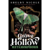 Random House Children's Books Metamorphosis: A Grove Hollow Novel | NICOLE SHELBY