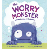 Random House Children's Books The Worry Monster: Calming Anxiety with Mindfulness | Lena Podesta
