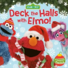 Random House Deck the Halls with Elmo! a Christmas Sing-Along (Sesame Street) – Random House