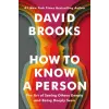 Random House How to Know a Person: The Art of Seeing Others Deeply and Being Deeply Seen | BROOKS DAVID