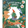 Random House Little Witch Hazel – Phoebe Wahl (Puha kötésű)