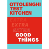 Random House Ottolenghi Test Kitchen: Extra Good Things | Yotam Ottolenghi