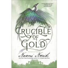 Random House Publishing Crucible of Gold | NOVIK NAOMI egyéb könyv