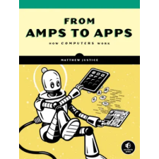 Random House Publishing How Computers Really Work | Justice,Matthew egyéb könyv