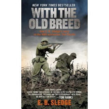 Random House Publishing With the Old Breed | Eugene B. 'Sledgehamer' Sledge egyéb könyv