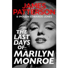 Random House The Last Days of Marilyn Monroe | James Patterson egyéb könyv