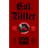 Random House UK Ltd Eat Bitter | Lydia Pang